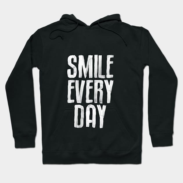 Smile Every Day by The Motivated Type in Black and White Hoodie by MotivatedType